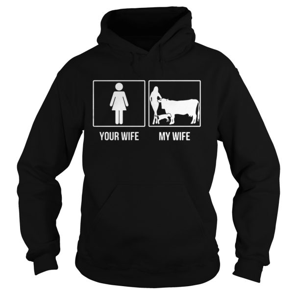 Your wife my wife with cows shirt