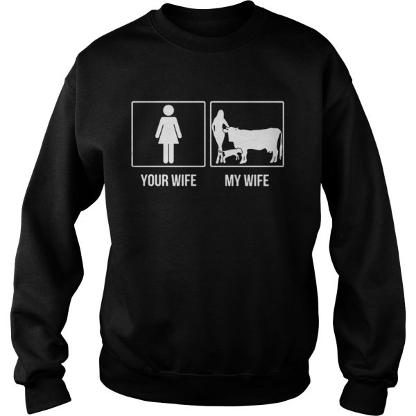 Your wife my wife with cows shirt