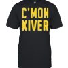 cmon kiver cmon kiver jelly cmon kiver shirt