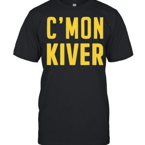 cmon kiver cmon kiver jelly cmon kiver shirt