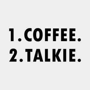 1Coffee 2Talkee T shirt 2