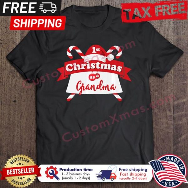 1St Christmas As A Grandma shirt