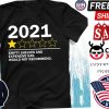 2021 Bad review empty shelves and expensive gas would not recommend shirt