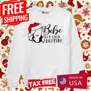 2021 Bebe Its Cold Outside For Xmas Sweater Sweatshirt Hoodie 3