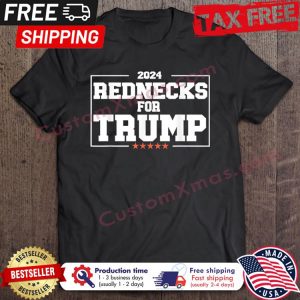 2024 Rednecks For Trump shirt