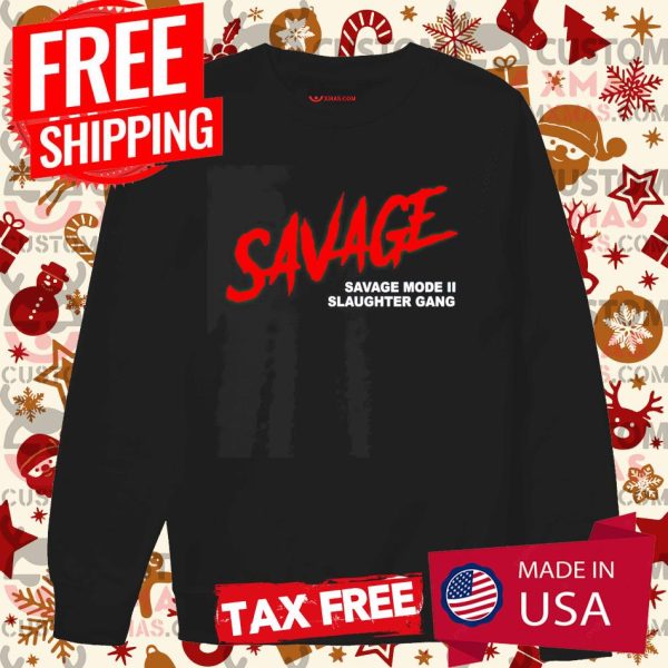 21 Savage Savage Savage Mode II Slaughter Gang Shirt