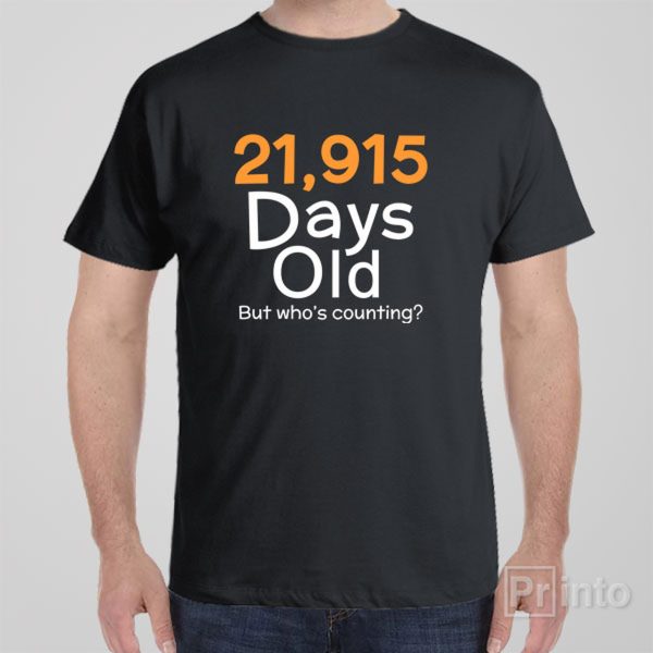 21,915 days old (60yo) – T-shirt