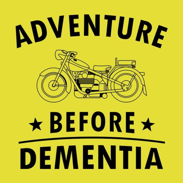 Adventure before dementia (motorbike) – T-shirt