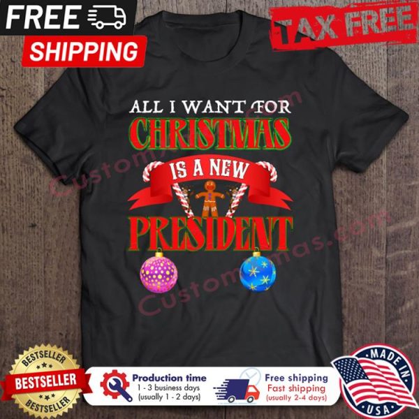 All I Want For Christmas Is A New President Gingerbread shirt