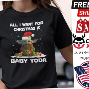 All I Want For Christmas Is Baby Yoda Shirt 1
