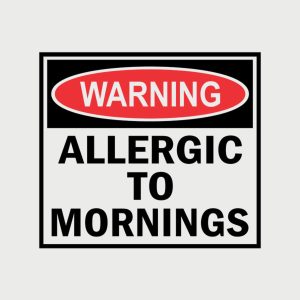 Allergic to mornings 2