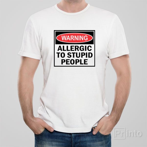 Allergic to stupid people