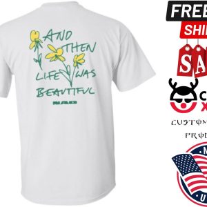 And Then Life Was Beautiful Longsleeve Nao Uk Store Life Was Beautiful Shirt 1