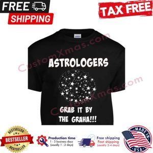 Astrologers grab it by the graha shirt
