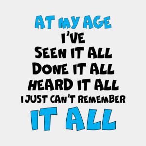 At my age - T-shirt 1 At my age T shirt 2