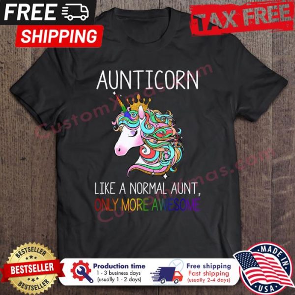 Aunticorn Like A Normal Aunt Only More Awesome LGBT shirt