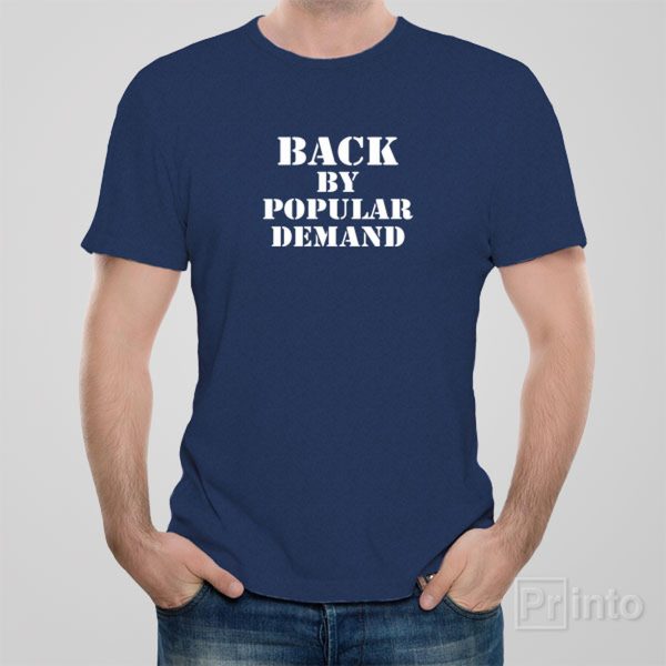 Back by popular demand – T-shirt