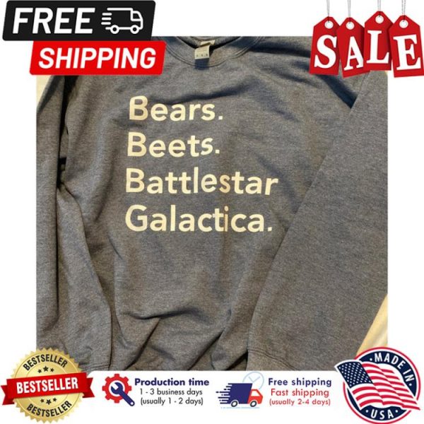 Bears Beets Battlestar Galactica shirt