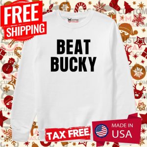 Beat Bucky Shirt Nathan Marzion Beat Bucky Shirt 2 Beat Bucky Shirt Nathan Marzion Beat Bucky Shirt 3