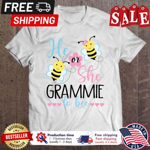 Bees he or she grammie to bee shirt