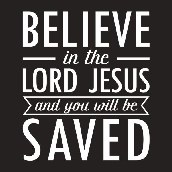 Believe in the Lord Jesus – T-shirt