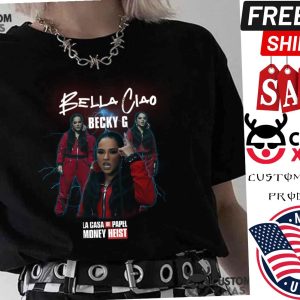 Bella Ciao Beky G La Casa De Papel Money Heist Bootleg Vintage Shirt 1