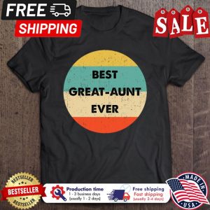 Best Great Aunt Ever Vintage shirt