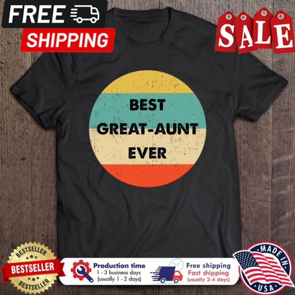 Best Great Aunt Ever Vintage shirt