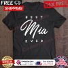 Best Mia Ever shirt