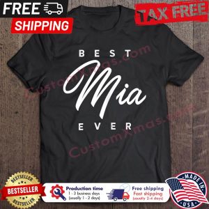 Best Mia Ever shirt 2