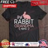Best Rabbit Grandma Ever shirt
