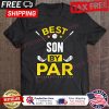 Best Son By Par Golf Son shirt