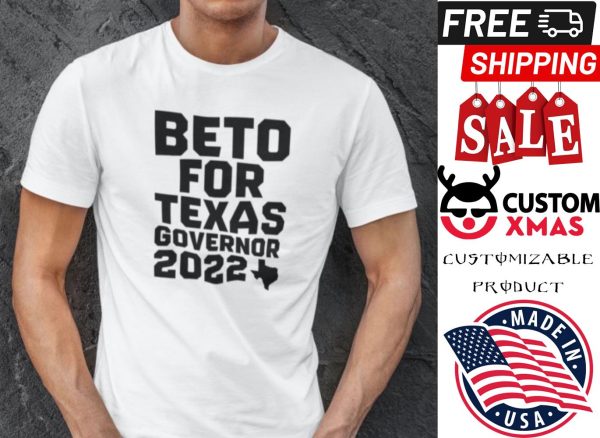 Beto For Governor Beto O’Rourke shirt