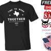 Beto For Texas Store Time To Work Together Betoorourke Shirt