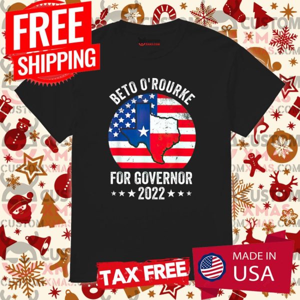 Beto O’Rourke Texas Governor Elections 2022 Beto For Texas Shirt