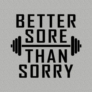 Better sore than sorry T shirt 2