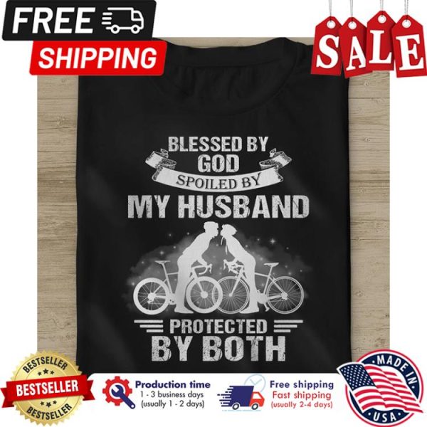 Bicycle Blessed by god spoiled by my husband protected by both shirt