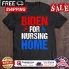 Biden For Nursing Home Vintage shirt