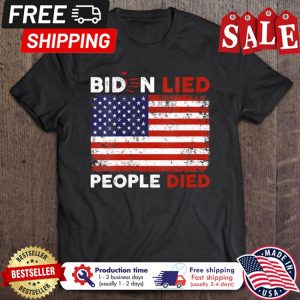 Biden Lied People Died American flag vintage shirt