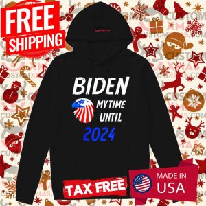 Biden My Time Until 2024 T Shirt 2