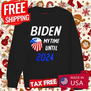 Biden My Time Until 2024 T Shirt 3