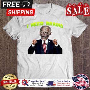 Biden Zombie I Need Brains halloween shirt
