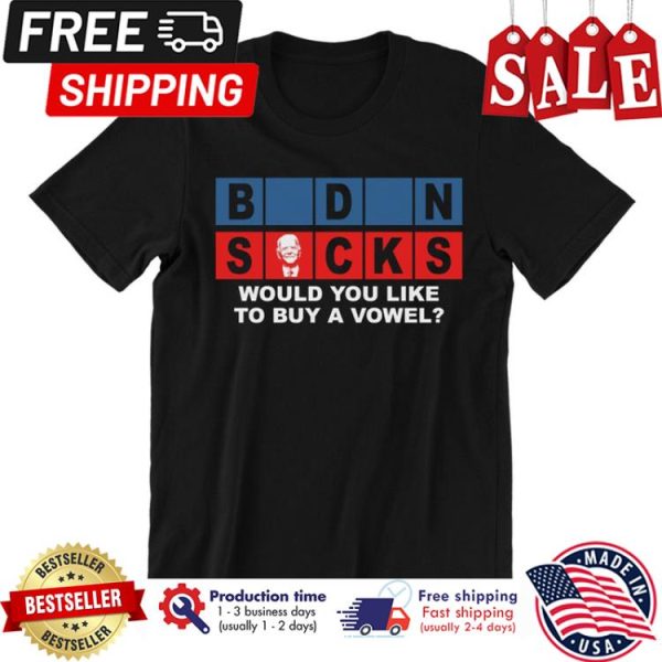Biden sucks would you like to buy a vowel shirt