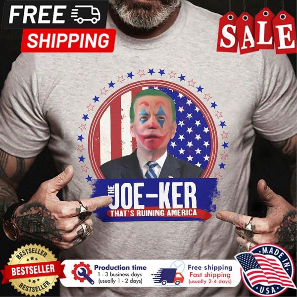 Biden the Joe-ker thats running american flag shirt