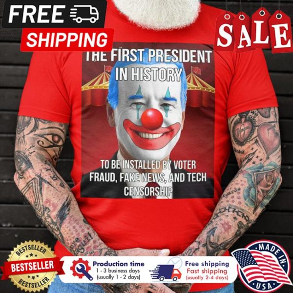 Biden the first president in history to be installed by voter fraud fake news and tech censorship shirt
