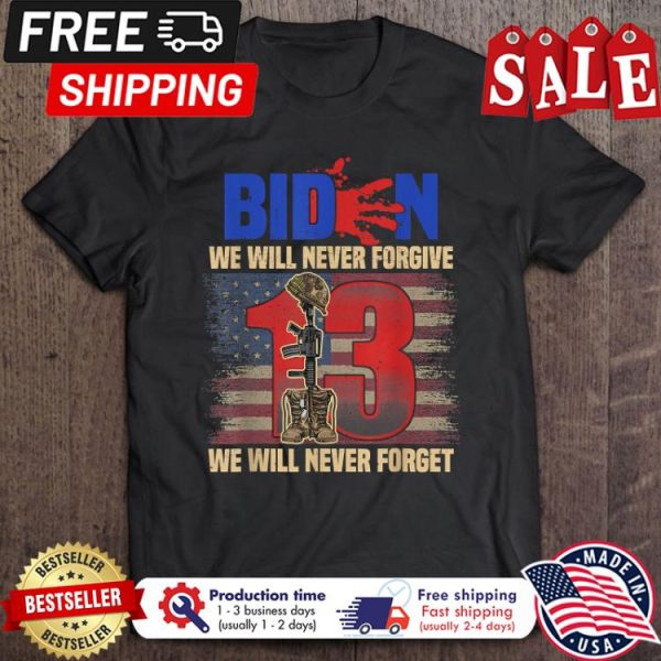 Biden we will never forgive 13 we will never forget american flag vintage shirt