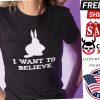 Big Chungus I Want To Believe Shirt