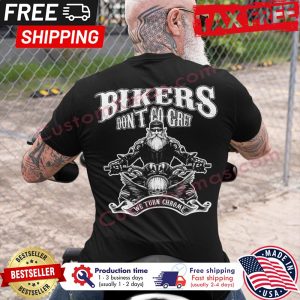 Bikers dont go grey we turn chrome shirt 2