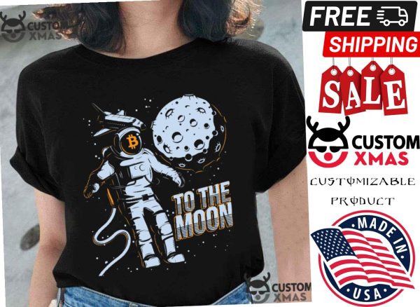 Bitcoin Astronaut To The Moon Shirt