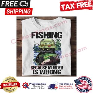 Black cat fishing because murder is wrong shirt